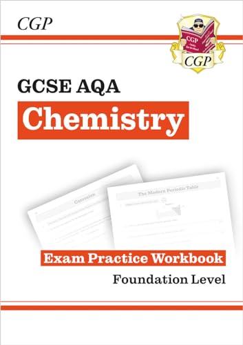 GCSE Chemistry AQA Exam Practice Workbook - Foundation (CGP AQA GCSE Chemistry)