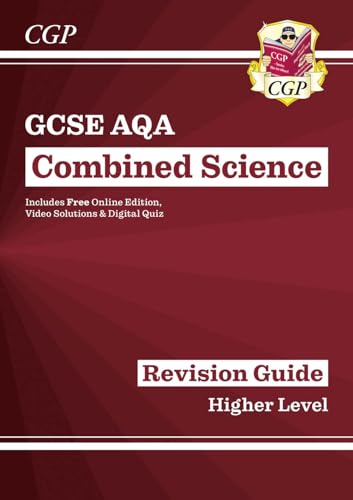 GCSE Combined Science AQA Revision Guide - Higher includes Online Edition, Videos & Quizzes: for the 2024 and 2025 exams (CGP AQA GCSE Combined Science)