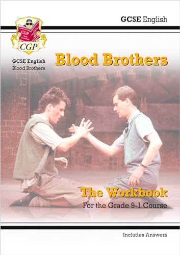 GCSE English - Blood Brothers Workbook (includes Answers) (CGP GCSE English Text Guide Workbooks) GCSE English - Blood Brothers Workbook (includes Answers) (CGP GCSE English Text Guide Workbooks)