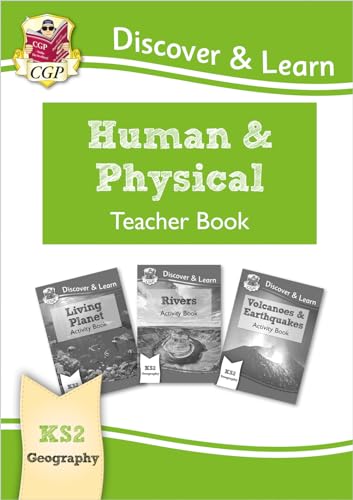 KS2 Geography Discover & Learn: Human and Physical Geography Teacher Book (CGP KS2 Geography)