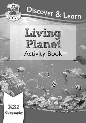 KS2 Geography Discover & Learn: Living Planet Activity Book (CGP KS2 Geography)