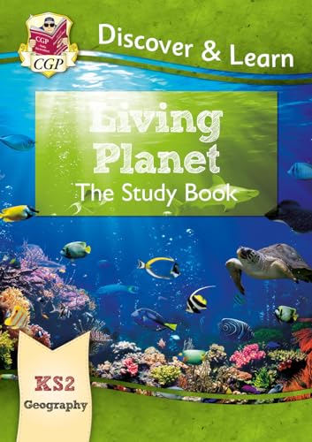 KS2 Geography Discover & Learn: Living Planet Study Book (CGP KS2 Geography)