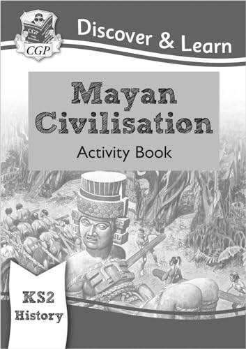 KS2 History Discover & Learn: Mayan Civilisation Activity Book (CGP KS2 History) von Coordination Group Publications Ltd (CGP)