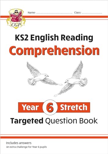 KS2 English Year 6 Stretch Reading Comprehension Targeted Question Book (+ Ans) (CGP Year 6 English)