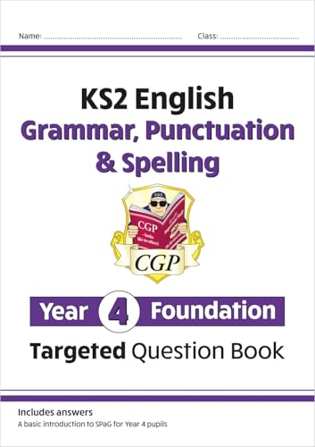 KS2 English Year 4 Foundation Grammar, Punctuation & Spelling Targeted Question Book w/Answers (CGP Year 4 English) von Coordination Group Publications Ltd (CGP)