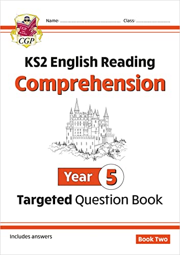 KS2 English Year 5 Reading Comprehension Targeted Question Book - Book 2 (with Answers) (CGP Year 5 English) KS2 English Year 5 Reading Comprehension Targeted Question Book - Book 2 (with Answers) (CGP Year 5 English)
