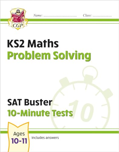 KS2 Maths SAT Buster 10-Minute Tests - Problem Solving (for the 2024 tests) (CGP SATS Quick Tests)
