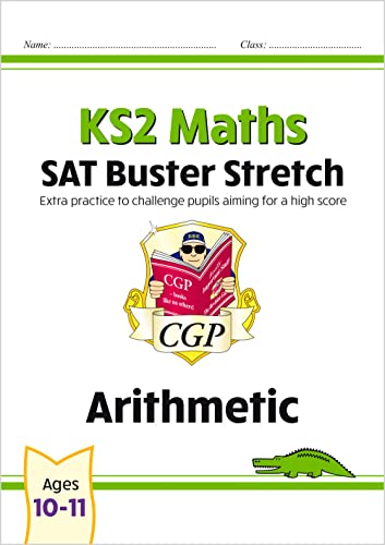 KS2 Maths SAT Buster Stretch: Arithmetic (for the 2024 tests) (CGP SATS Higher) von Coordination Group Publications Ltd (CGP)
