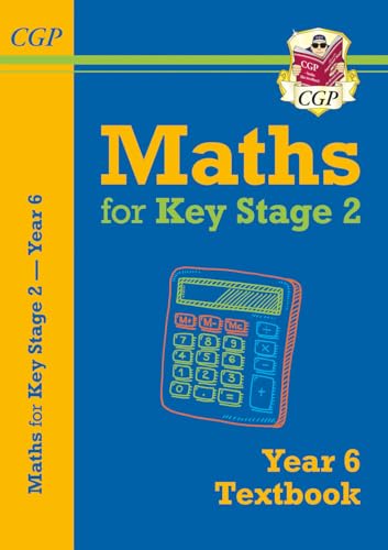 KS2 Maths Year 6 Textbook (CGP Year 6 Maths)
