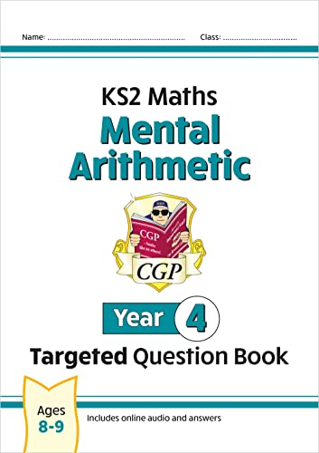 KS2 Maths Year 4 Mental Arithmetic Targeted Question Book (includes Online Answers & Audio Tests) (CGP Year 4 Maths)