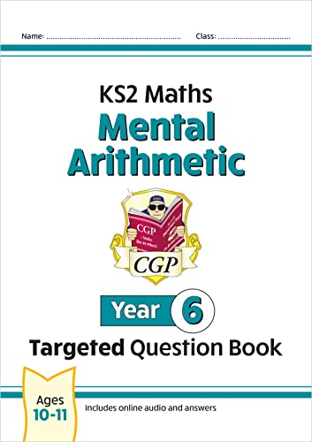 KS2 Maths Year 6 Mental Arithmetic Targeted Question Book (includes Online Answers & Audio Tests) (CGP Year 6 Maths)