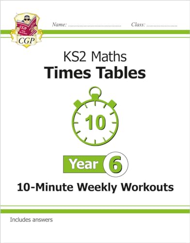 KS2 Year 6 Maths Times Tables 10-Minute Weekly Workouts (CGP Year 6 Maths) von Coordination Group Publications Ltd (CGP)