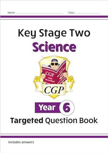 KS2 Science Year 6 Targeted Question Book (includes answers) (CGP Year 6 Science) von Coordination Group Publications Ltd (CGP)