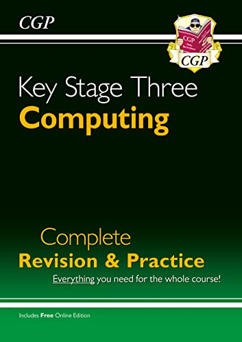 KS3 Computing Complete Revision & Practice: for Years 7, 8 and 9 (CGP KS3 Revision & Practice)