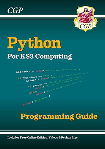 New KS3 Computing: Python Programming Guide with Online Edition, Python Files & Videos: for Years 7, 8 and 9 (CGP KS3 Computing)