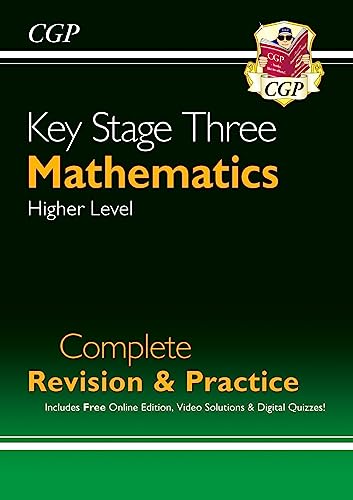 New KS3 Maths Complete Revision & Practice – Higher (includes Online Edition, Videos & Quizzes) (CGP KS3 Revision & Practice)