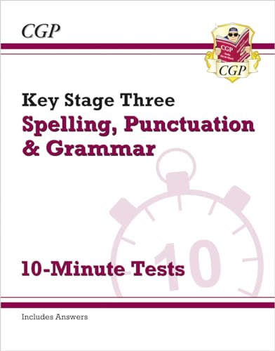 KS3 Spelling, Punctuation and Grammar 10-Minute Tests (includes answers) (CGP KS3 10-Minute Tests)