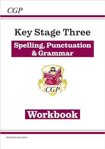 New KS3 Spelling, Punctuation & Grammar Workbook (with answers): for Years 7, 8 and 9 (CGP KS3 Workbooks)