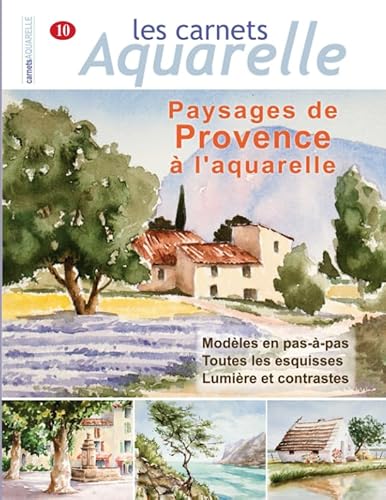 Les carnets aquarelle n°10: Paysages de Provence à l'aquarelle von Independently published