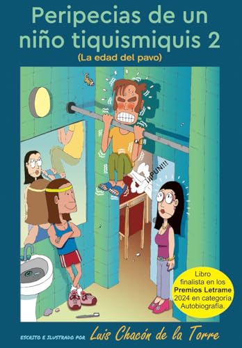 PERIPECIAS DE UN NIÑO TIQUISMIQUIS 2: LA EDAD DEL PAVO von Independently published