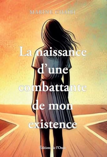 La naissance d'une combattante La naissance d'une combattante von EDITIONS DE L'ONDE