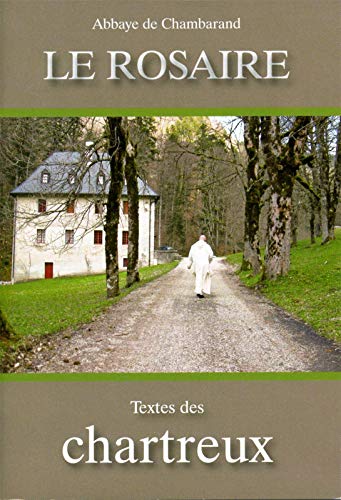 Le Rosaire - Textes des Chartreux von Traditions Monastiques