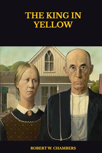 THE KING IN YELLOW THE KING IN YELLOW von Independently published