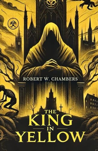 The King In Yellow The King In Yellow von Independently published
