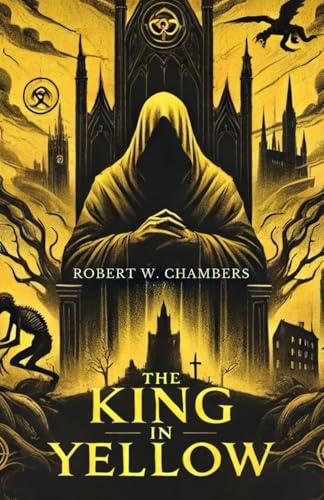 The King In Yellow The King In Yellow von Independently published