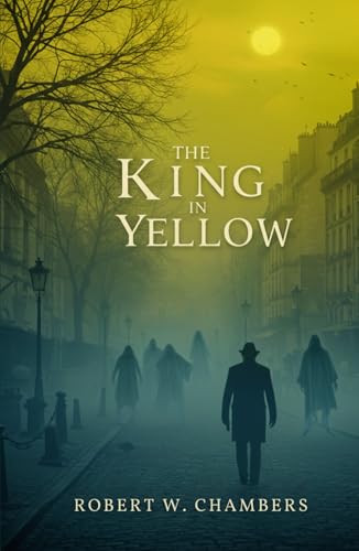 The King In Yellow The King In Yellow von Independently published