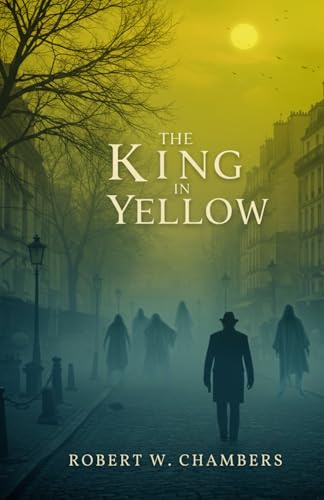 The King In Yellow The King In Yellow von Independently published