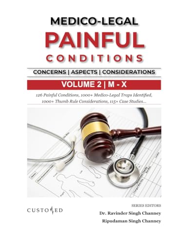 MEDICO-LEGAL | PAINFUL CONDITIONS | CONCERNS, ASPECTS & CONSIDERATIONS | VOLUME 2 (M - X) von Independently published