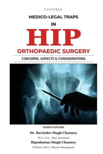 MEDICO-LEGAL TRAPS IN HIP ORTHOPAEDIC SURGERY (MEDICO-LEGAL SERIES) von Independently published