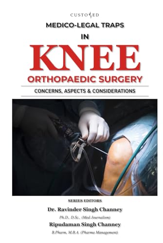 MEDICO-LEGAL TRAPS IN KNEE ORTHOPAEDIC SURGERY (MEDICO-LEGAL SERIES) von Independently published