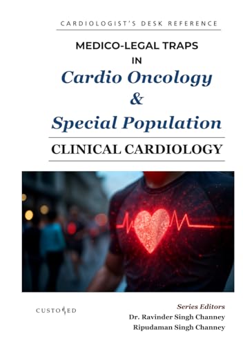 MEDICO-LEGAL TRAPS IN CARDIO ONCOLOGY & SPECIAL POPULATION (MEDICO-LEGAL SERIES) von Independently published