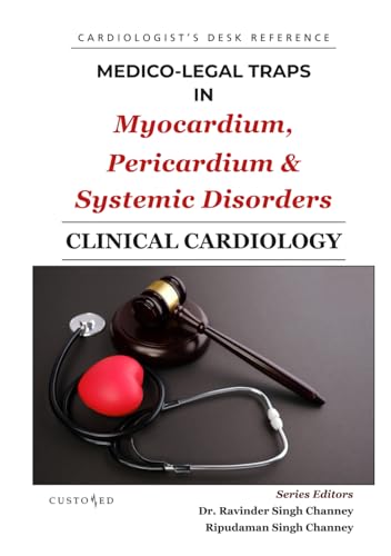 MEDICO-LEGAL TRAPS IN MYOCARDIUM, PERICARDIUM & SYSTEMIC DISORDERS (MEDICO-LEGAL SERIES) von Independently published