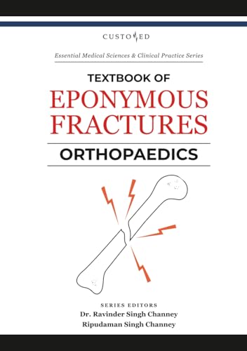 Textbook of Eponymous Factures | Orthopaedics (Essential Medical Sciences & Clinical Practice Series, Band 11) von Independently published
