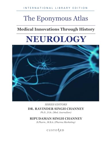 The Eponymous Atlas: NEUROLOGY (The Eponymous Atlas Series, Band 4) von Independently published