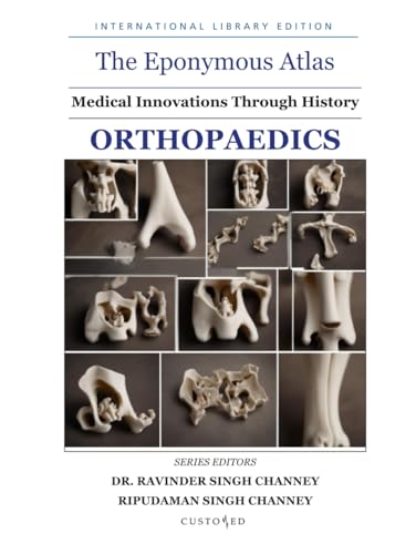 The Eponymous Atlas: ORTHOPAEDICS (The Eponymous Atlas Series, Band 3) von Independently published