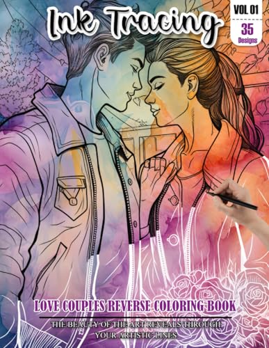 Ink Tracing Book: Stress relief Couples Love Coloring Book for adults: mindfully Follow white lines to Uncover 35 cute Couples Love arts | Magical Ink ... color pages a perfect gift for Valentines Day von Independently published