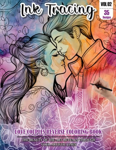 Ink Tracing Book: Stress relief Couples Love Coloring Book for adults: mindfully Follow white lines to Uncover 35 cute Couples Love arts | Magical Ink ... pages a perfect gift for Valentines Day. von Independently published