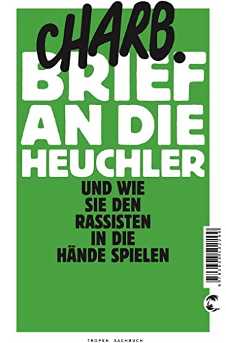 Brief an die Heuchler: Und wie sie den Rassisten in die Hände spielen