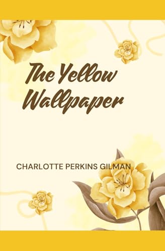 The Yellow Wallpaper The Yellow Wallpaper von Independently published