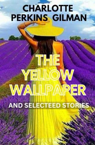 The Yellow Wallpaper The Yellow Wallpaper von Independently published