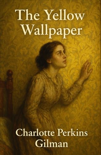 The Yellow Wallpaper The Yellow Wallpaper von Independently published