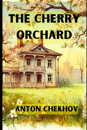 THE CHERRY ORCHARD THE CHERRY ORCHARD von Independently published