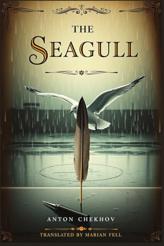 THE SEAGULL: A Play In Four Acts THE SEAGULL: A Play In Four Acts von Independently published
