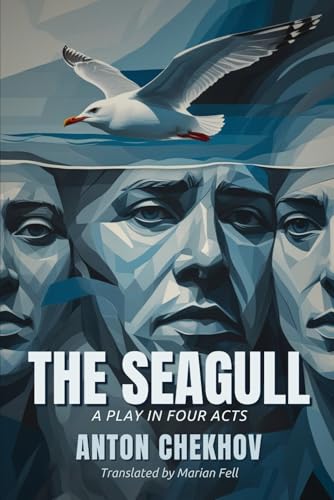 THE SEAGULL: A Play In Four Acts THE SEAGULL: A Play In Four Acts von Independently published