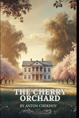 The Cherry Orchard The Cherry Orchard von Independently published