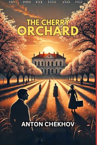 The Cherry Orchard The Cherry Orchard